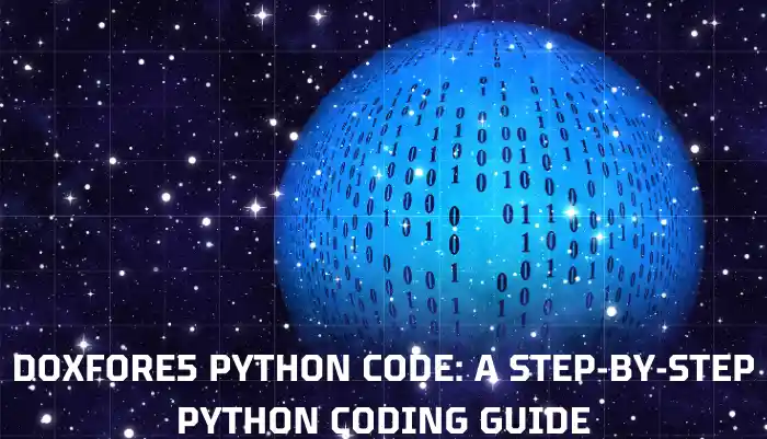 Doxfore5 Python Code: A Step-by-Step Python Coding Guide