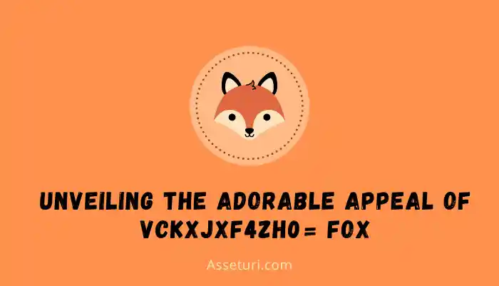 Vckxjxf4zh0= fox: Unveiling the Adorable Appeal of Fox
